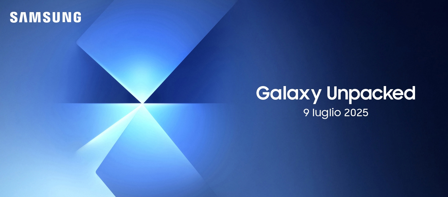 Samsung - Galaxy Unpacked - 9 luglio 2025 | ore 12:00